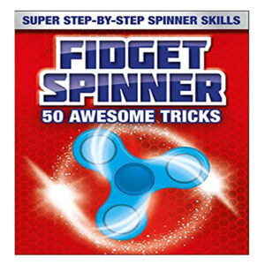 Fidget Spinner Book: 50 Awesome Tricks: Super Step-by-Step Spinner Skills
